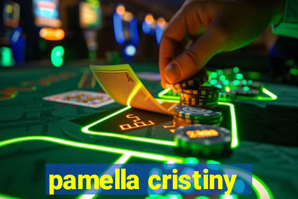 pamella cristiny